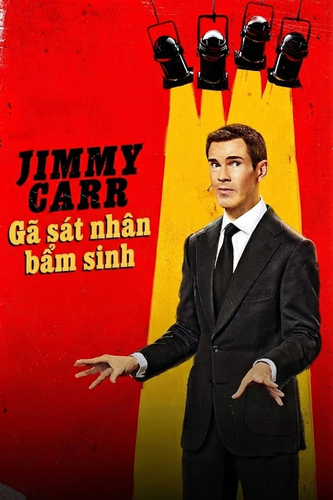 Jimmy Carr: Gã sát nhân bẩm sinh Jimmy Carr: Natural Born Killer