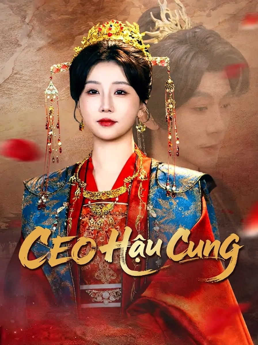 CEO Hậu Cung Bye, Fallen Empress! I Run the Palace Now!