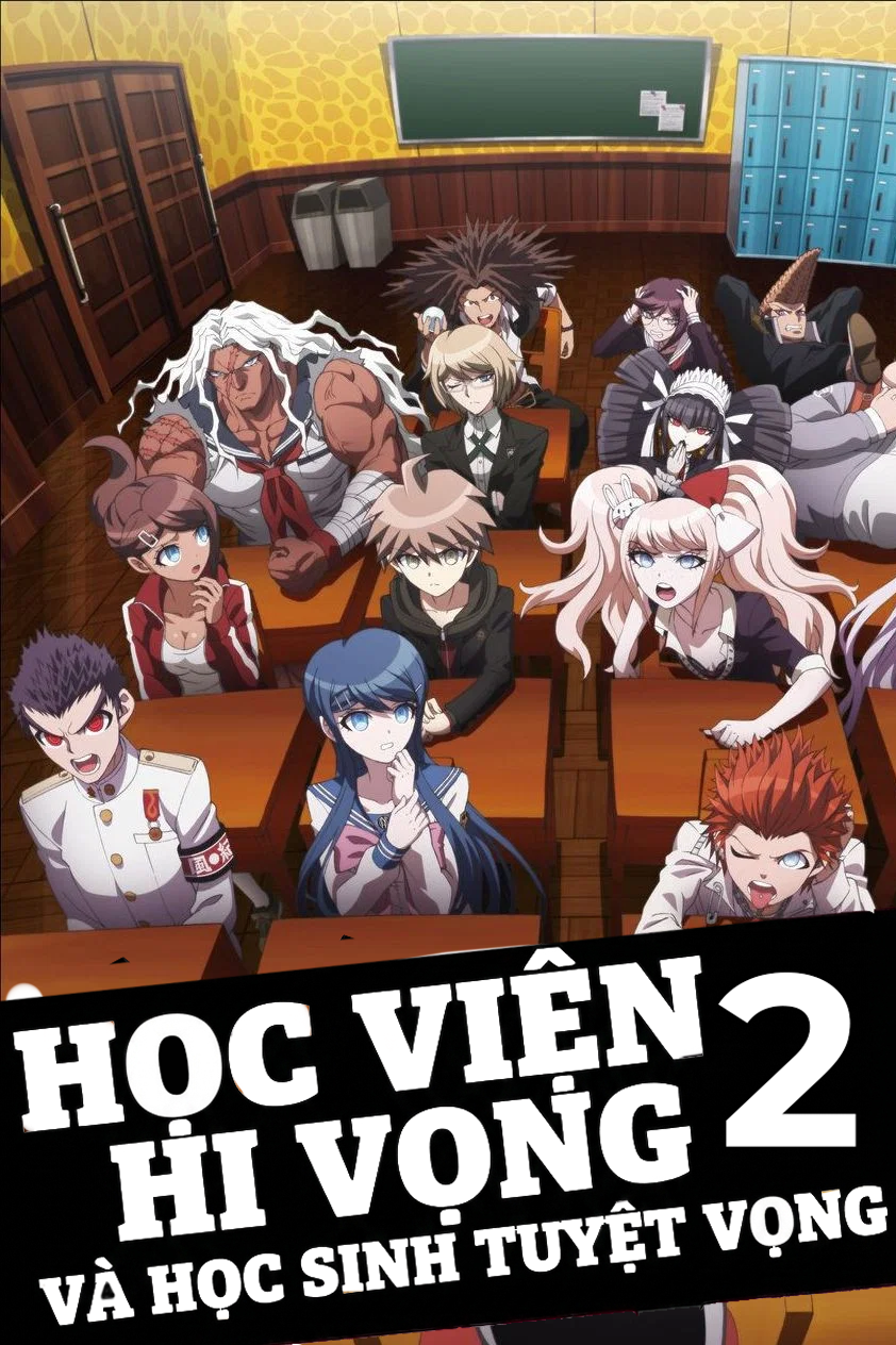 Học Viện Hi Vọng và Học Sinh Tuyệt Vọng (Phần 2)