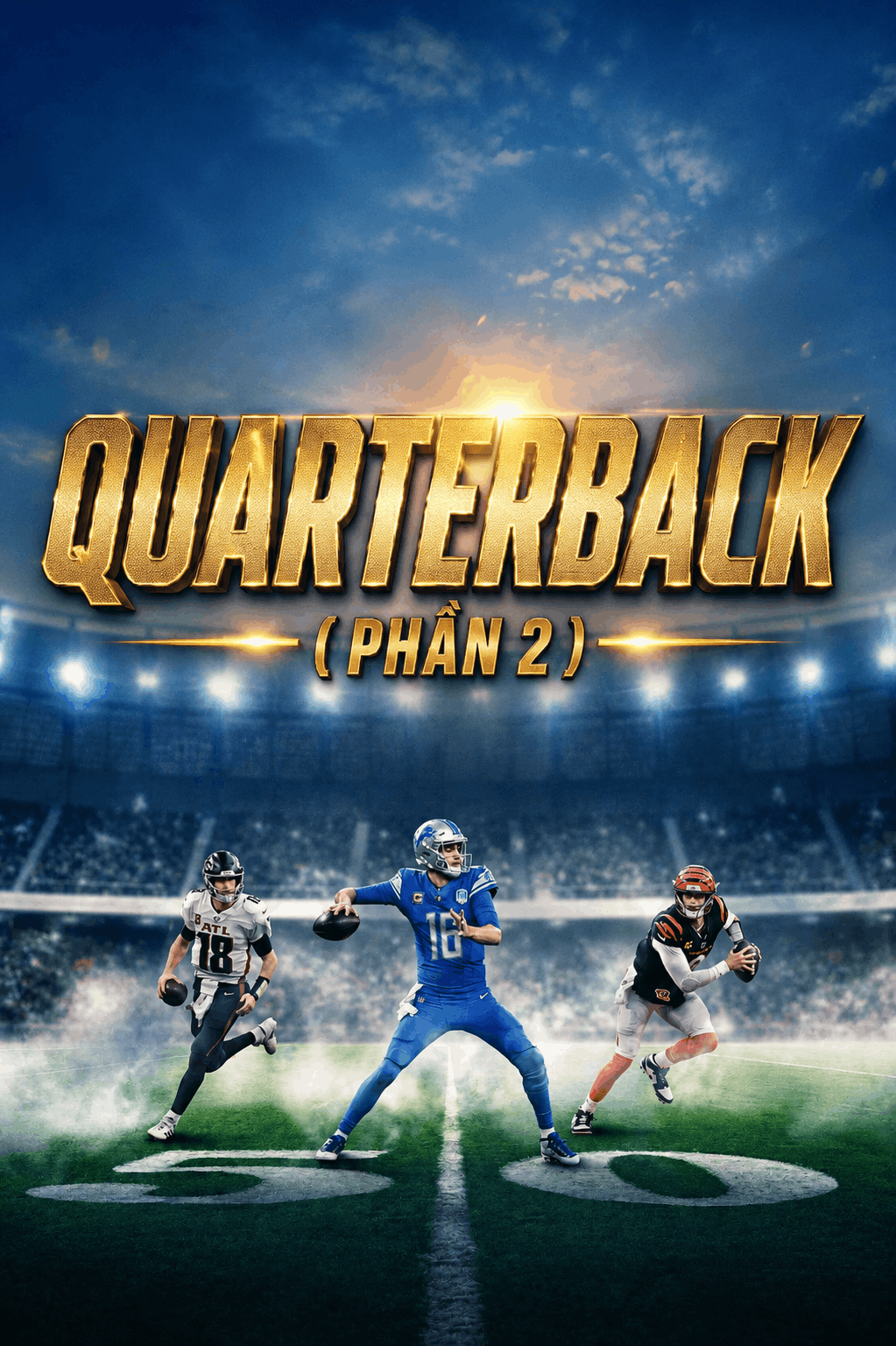 Quarterback (Phần 2)