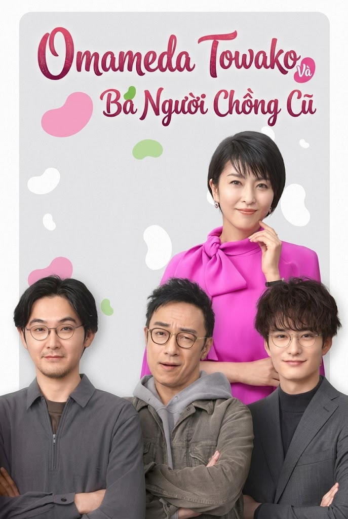 Omameda Towako Và Ba Người Chồng Cũ / Những Người Cũ Thân Thương Của Tôi