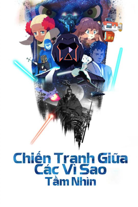 Chiến Tranh Giữa Các Vì Sao: Tầm Nhìn (Phần 1)