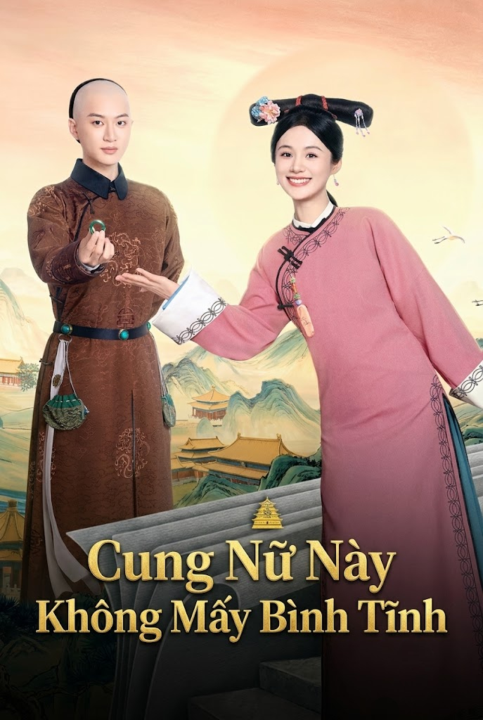 Cung Nữ Này Không Mấy Bình Tĩnh