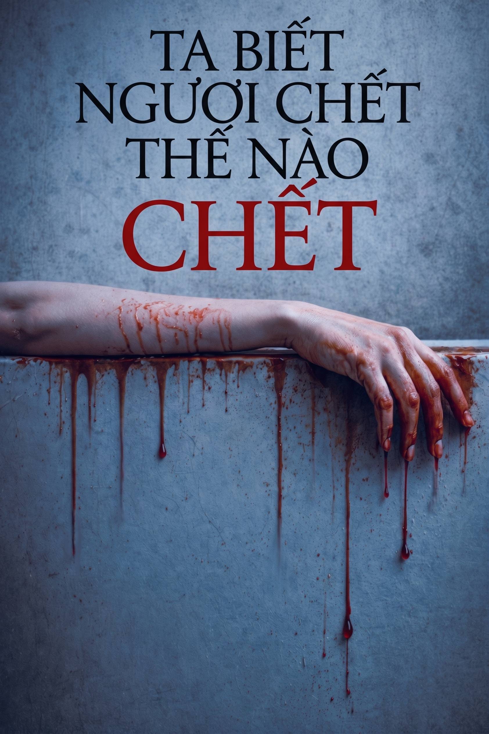 Ta Biết Ngươi Chết Thế Nào