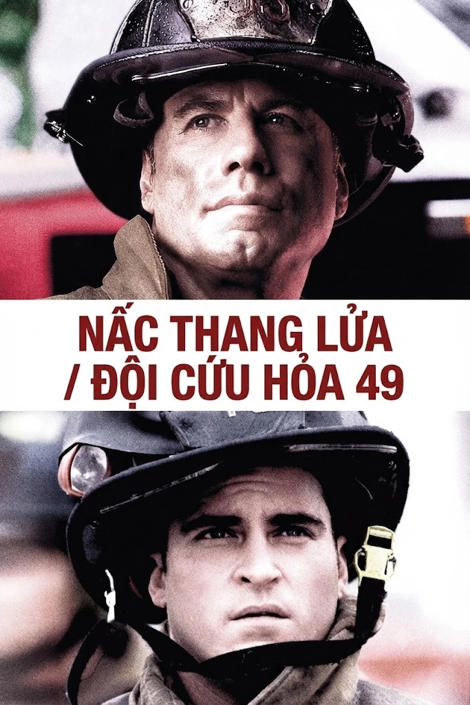 Nấc Thang Lửa / Đội Cứu Hỏa 49 Ladder 49