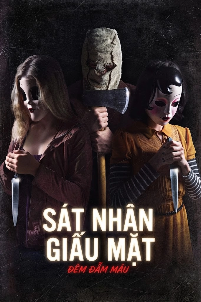 Sát Nhân Giấu Mặt: Đêm Đẫm Máu The Strangers: Prey at Night