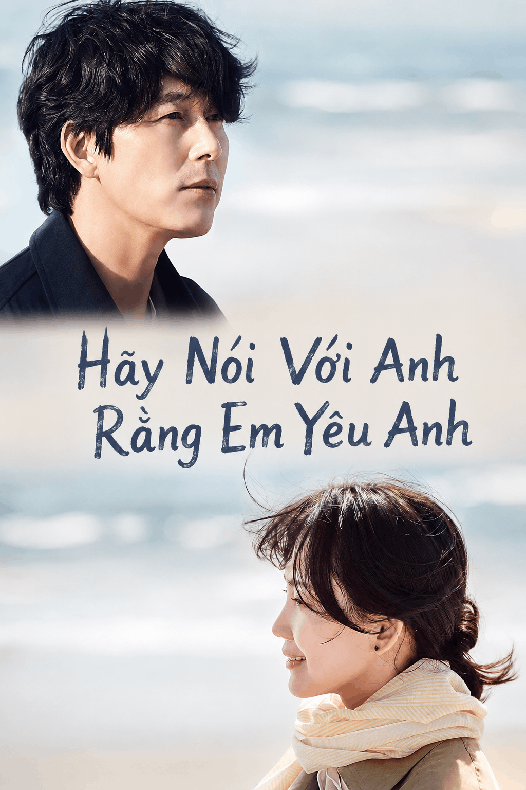 Hãy Nói Với Anh Rằng Em Yêu Anh Tell Me That You Love Me