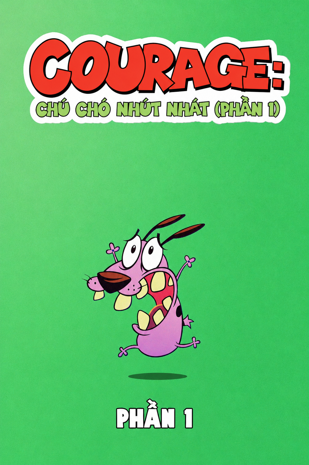 Courage: Chú Chó Nhút Nhát (Phần 1) Courage the Cowardly Dog (Season 1)