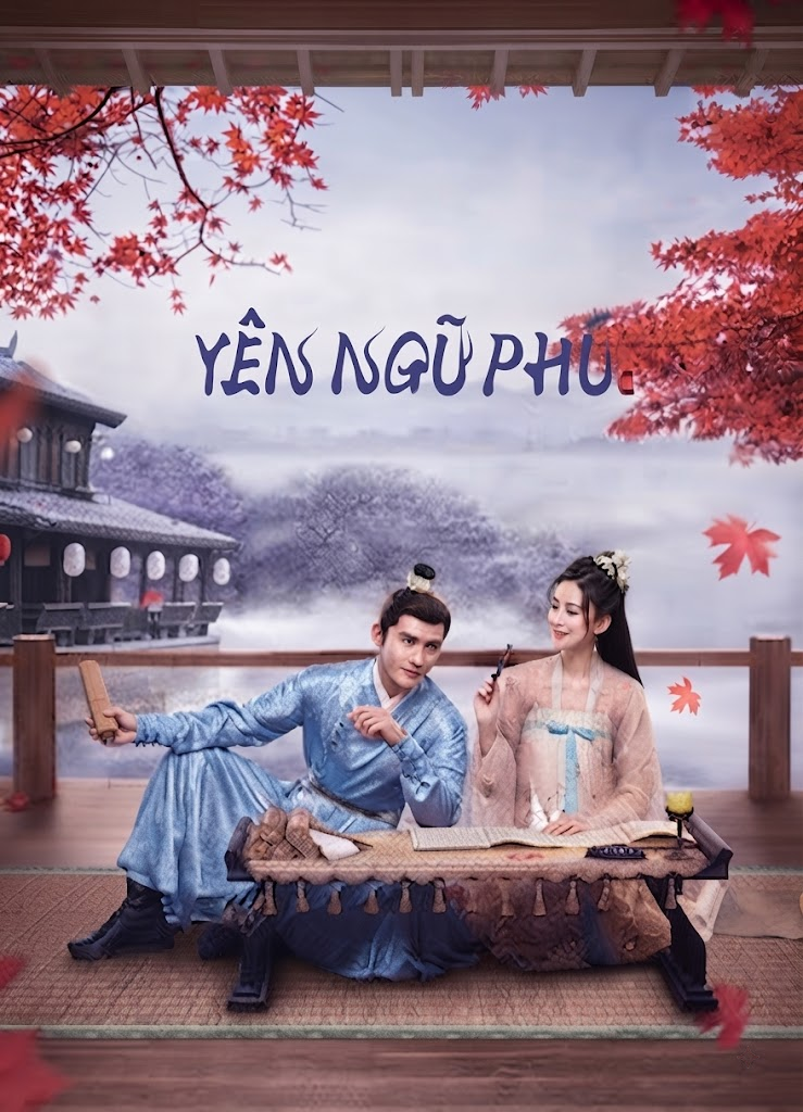 Yên Ngữ Phú The Autumn Ballad