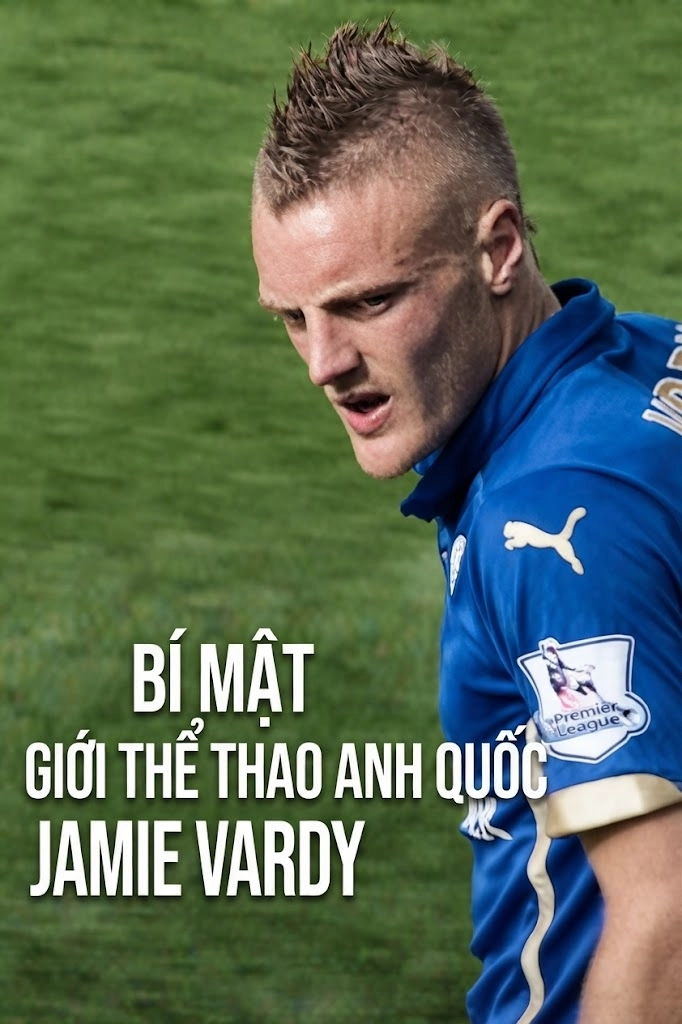Bí Mật Giới Thể Thao Anh Quốc: Jamie Vardy -  (2026)