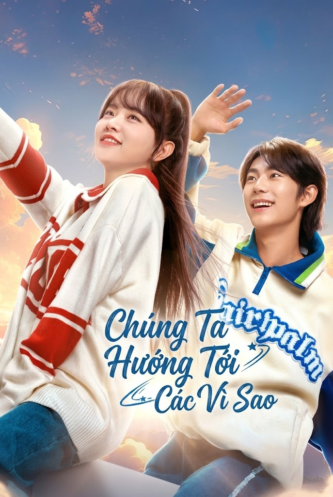 Chúng Ta Hướng Tới Các Vì Sao Embracing the Stars Together