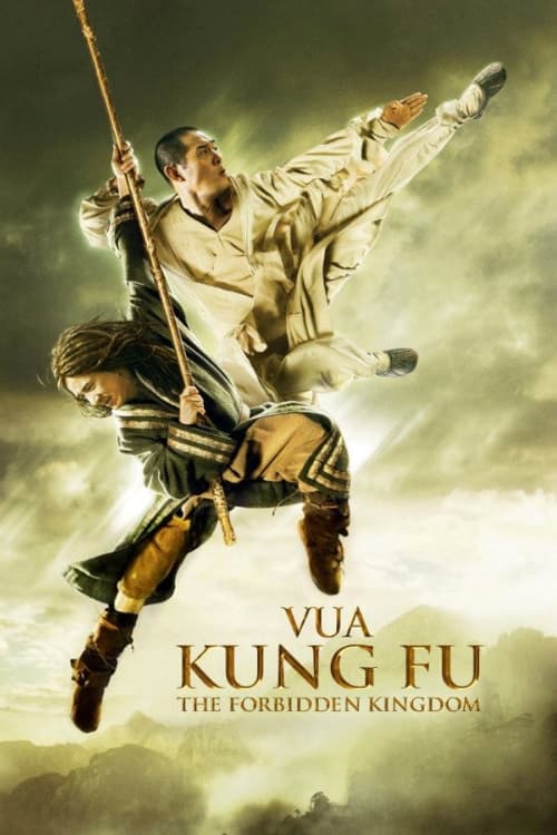 Vua Kung Fu The Forbidden Kingdom