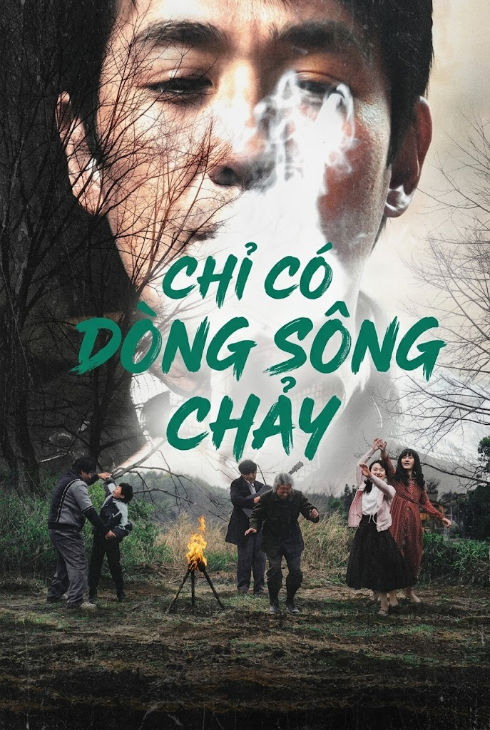 Chỉ Có Dòng Sông Chảy Only the River Flows