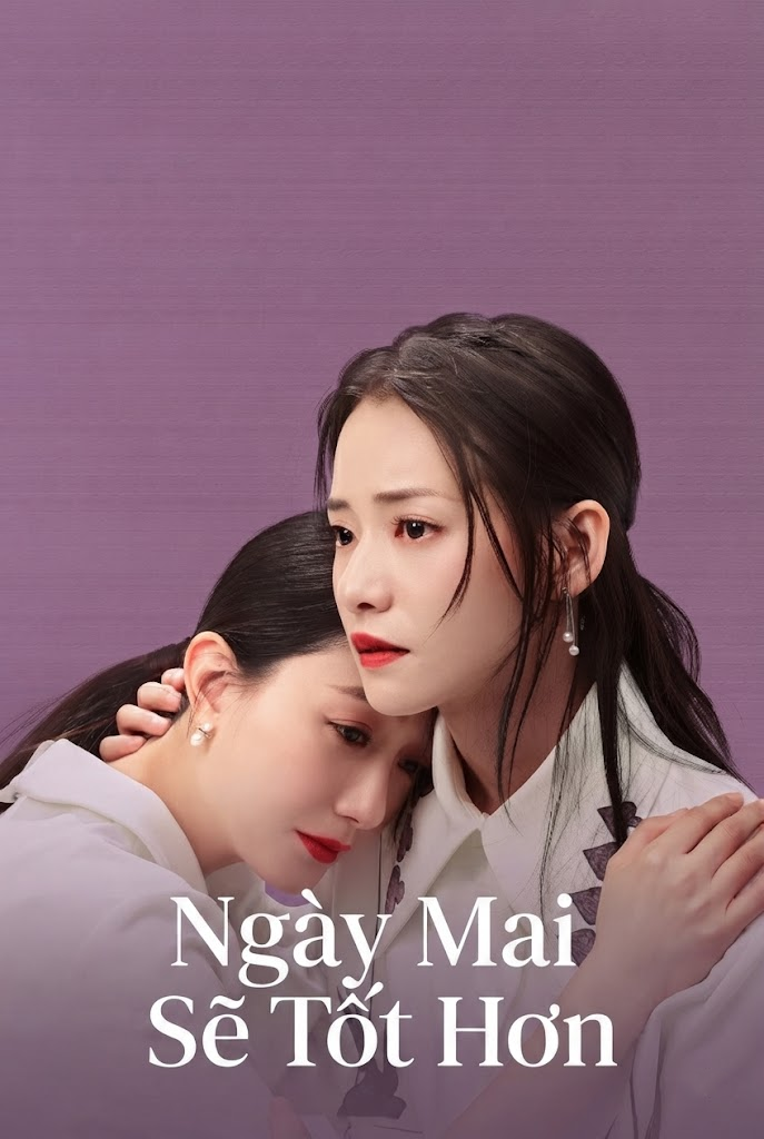 Ngày Mai Sẽ Tốt Hơn Tomorrow Will Be Better