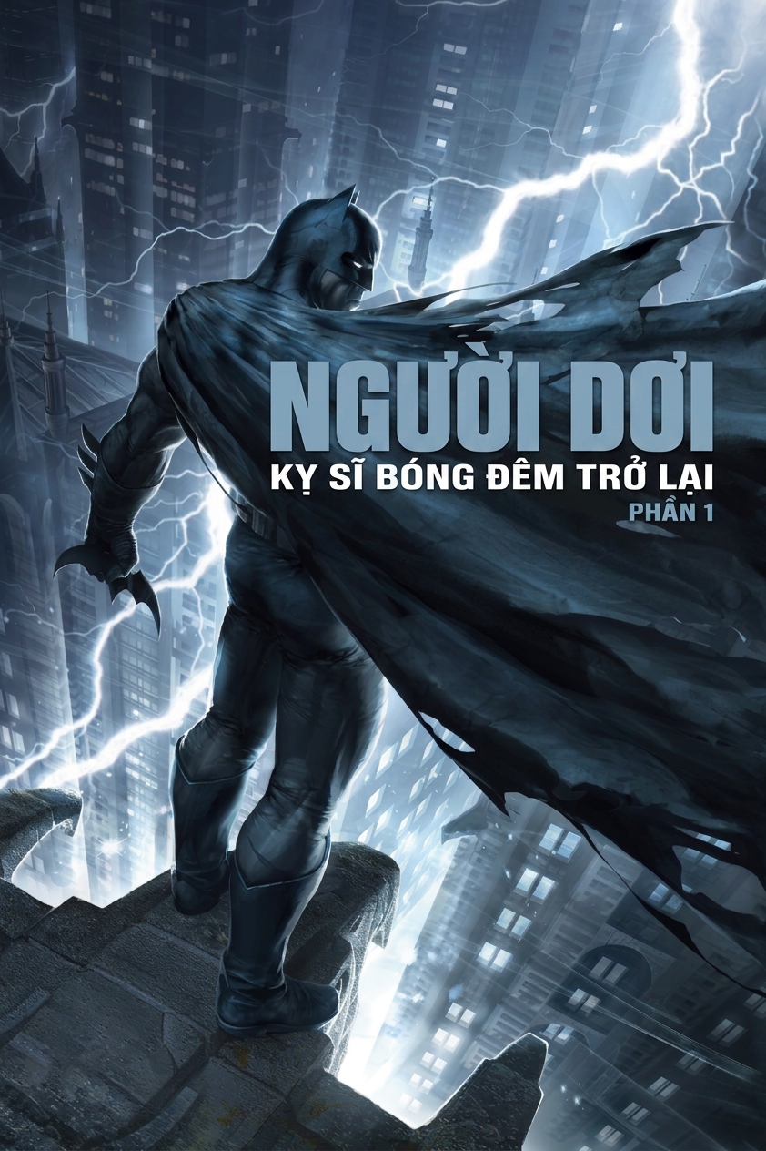 Người Dơi: Kỵ Sĩ Bóng Đêm Trở Lại, Phần 1 Batman: The Dark Knight Returns, Part 1