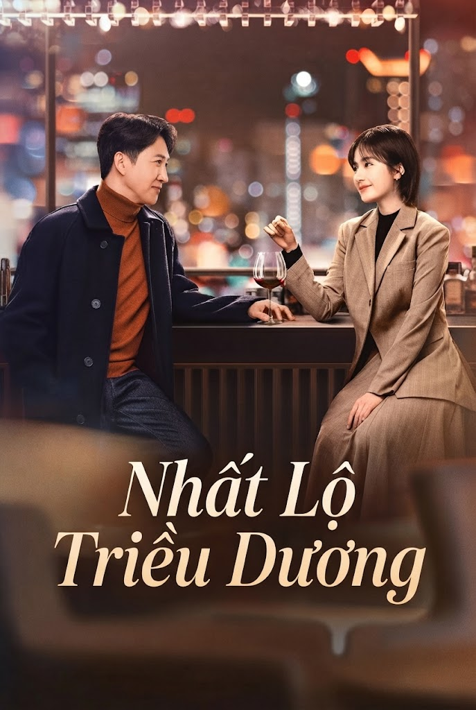 Nhất Lộ Triều Dương All The Way To The Sun