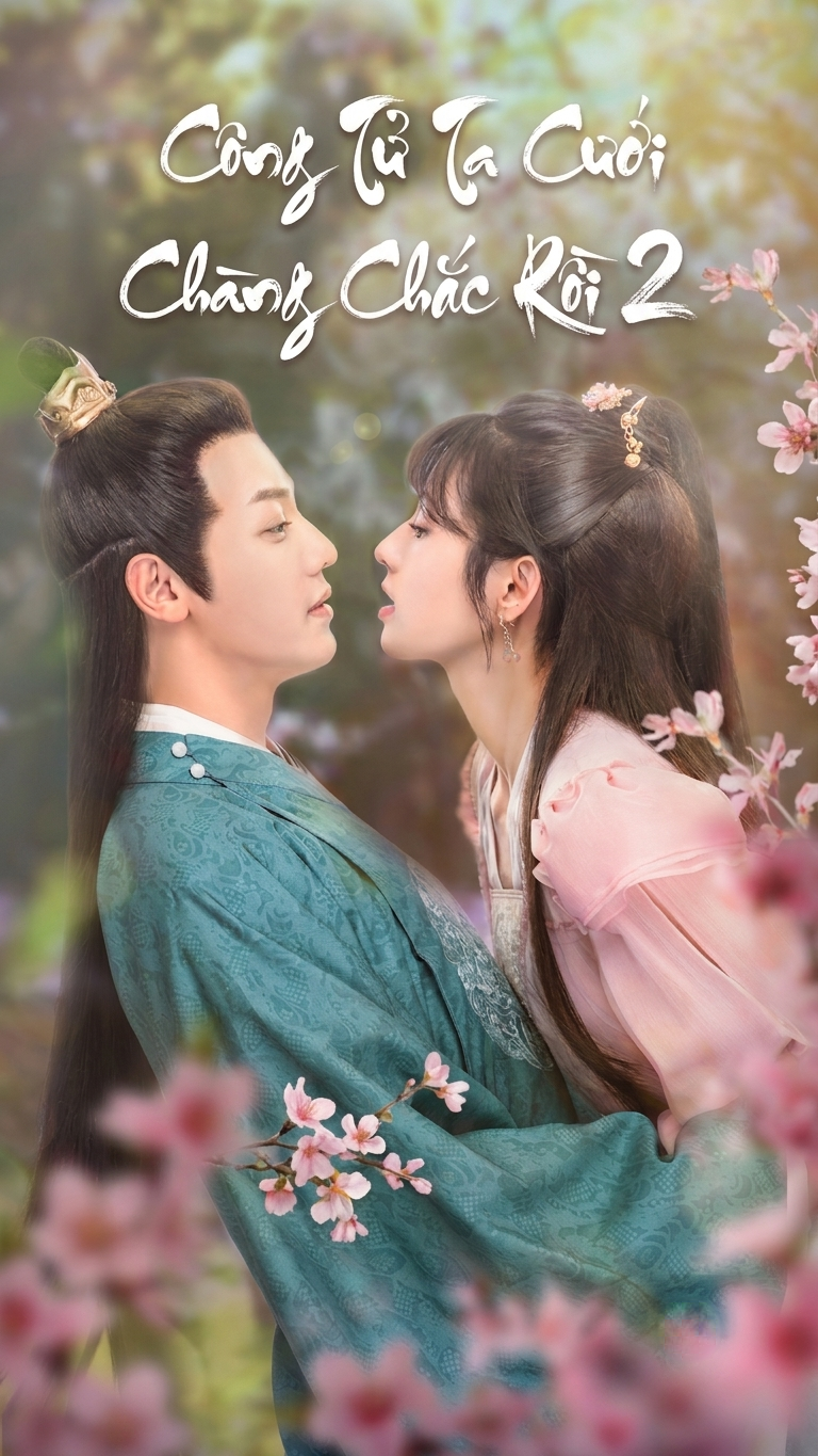 Công Tử Ta Cưới Chàng Chắc Rồi 2 - Honey Don't Run Away 2 (2021)