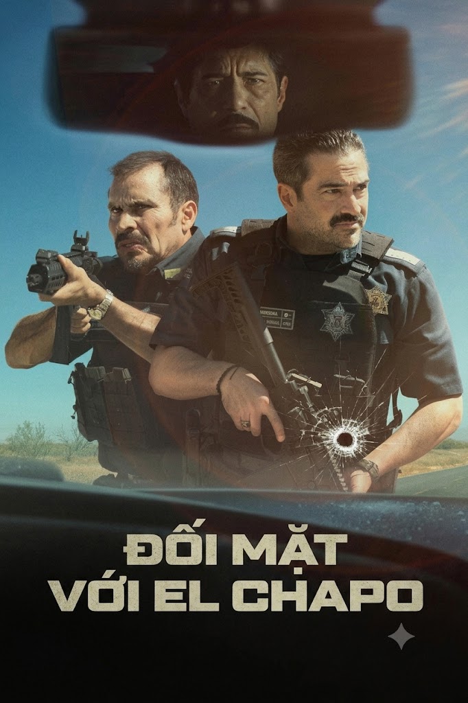 Đối Mặt Với El Chapo Facing El Chapo