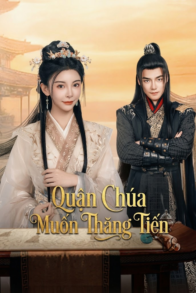 Quận Chúa Muốn Thăng Tiến