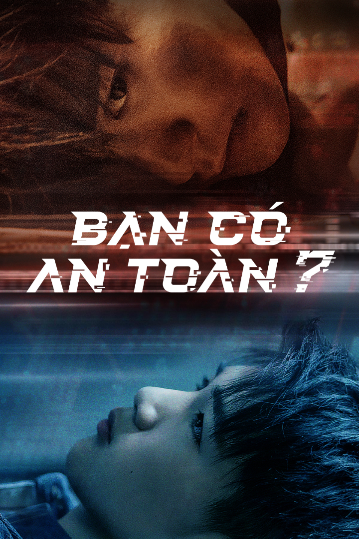 Bạn Có An Toàn? Are You Safe