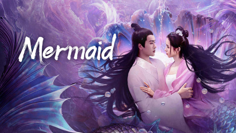 Giao Nhân Truyện - Legend Of Mermaid: Human Love