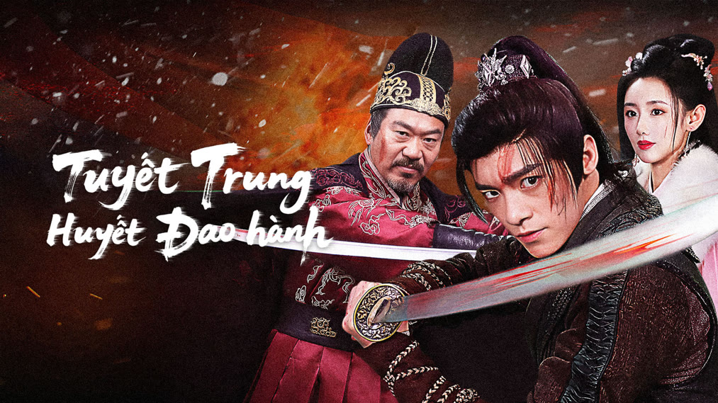 Tuyết Trung Huyết Đao Hành - Bloodblade In The Snow