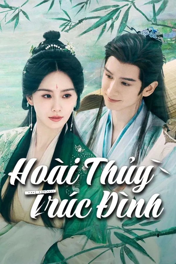Hoài Thủy Trúc Đình Love in Pavilion