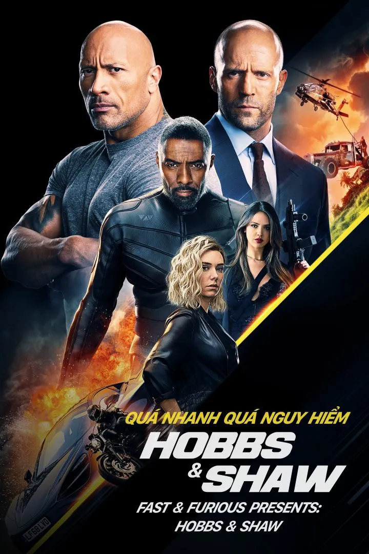 Quá Nhanh Quá Nguy Hiểm: Hobbs & Shaw Fast & Furious Presents: Hobbs & Shaw